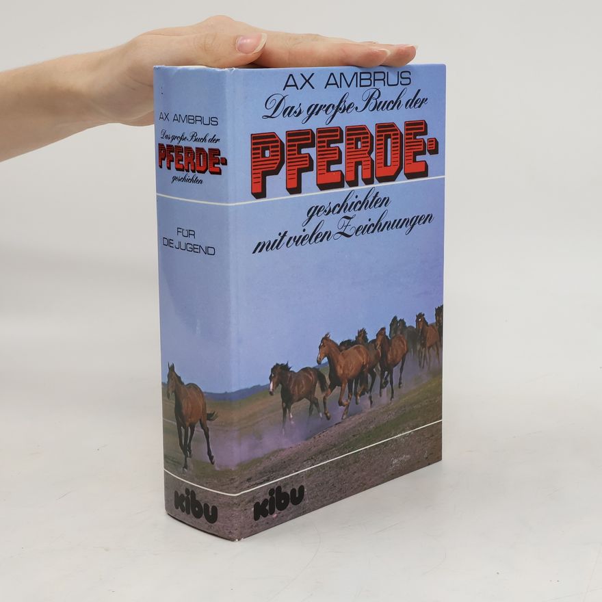Ax Ambrus Das grosse Buch der Pferdegeschichten