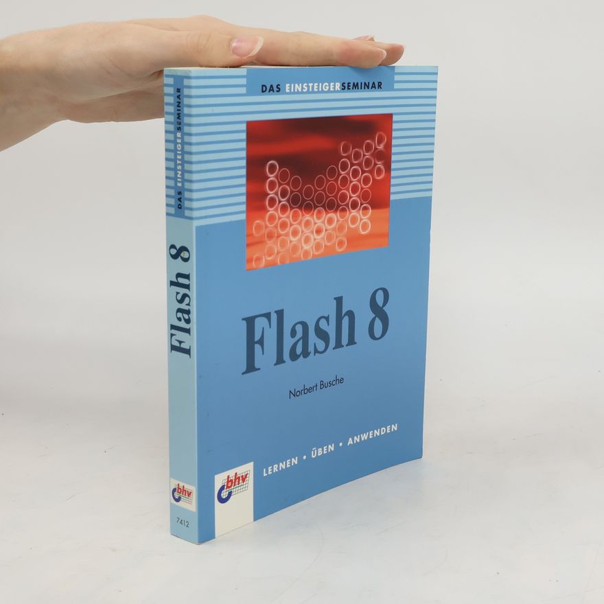 Norbert Busche Das Einsteigerseminar Flash 8