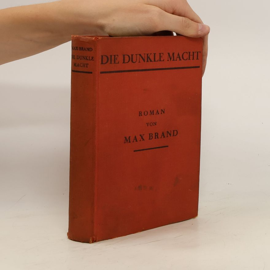 Max Brand Die Dunkle Macht