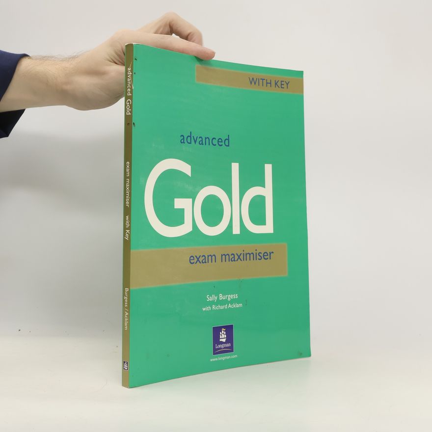 Sally Burgess Advanced Gold : exam maximiser with key. [Vol. 2]