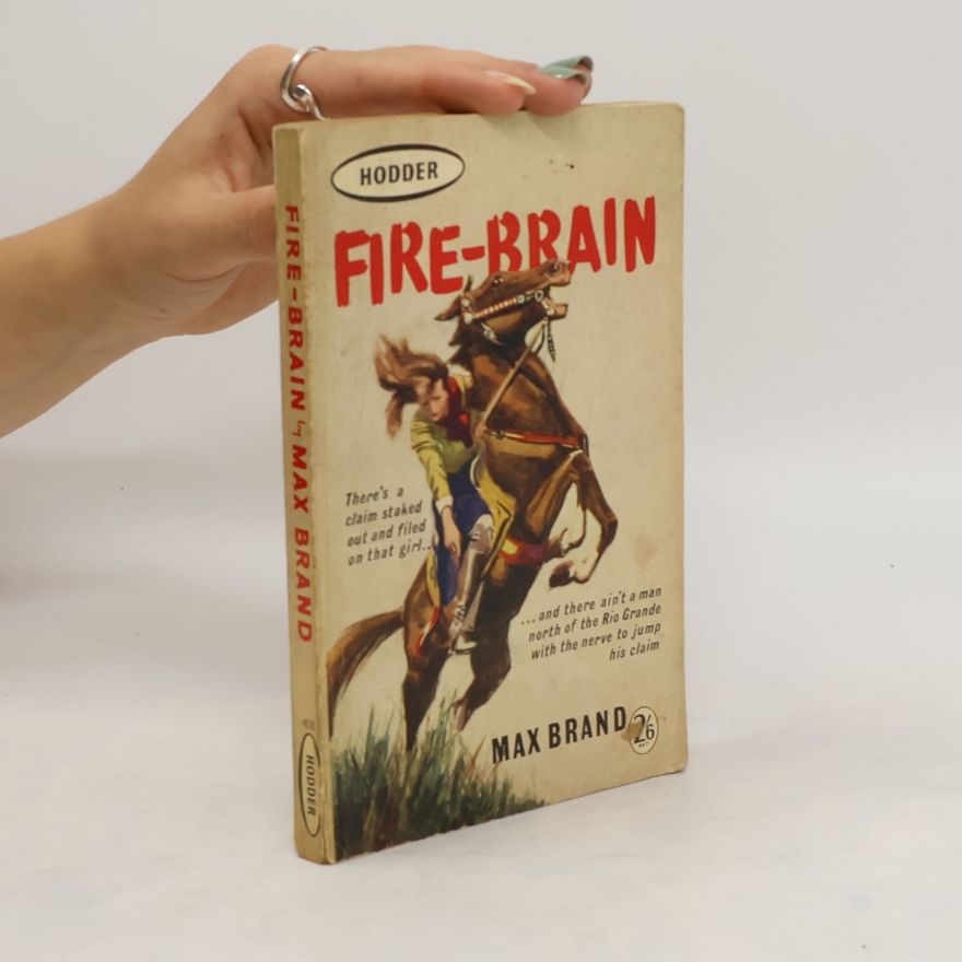 Max Brand Fire-Brain