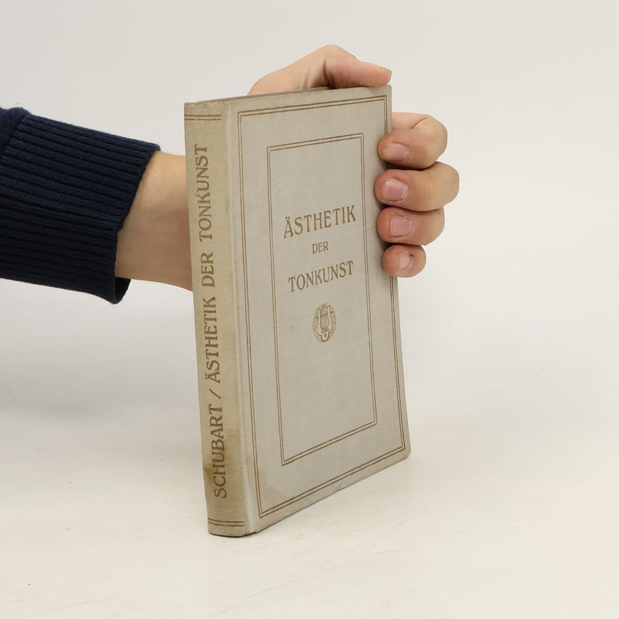 Christian Friedrich Daniel Schubart Ideen zu einer Ästhetik der Tonkunst