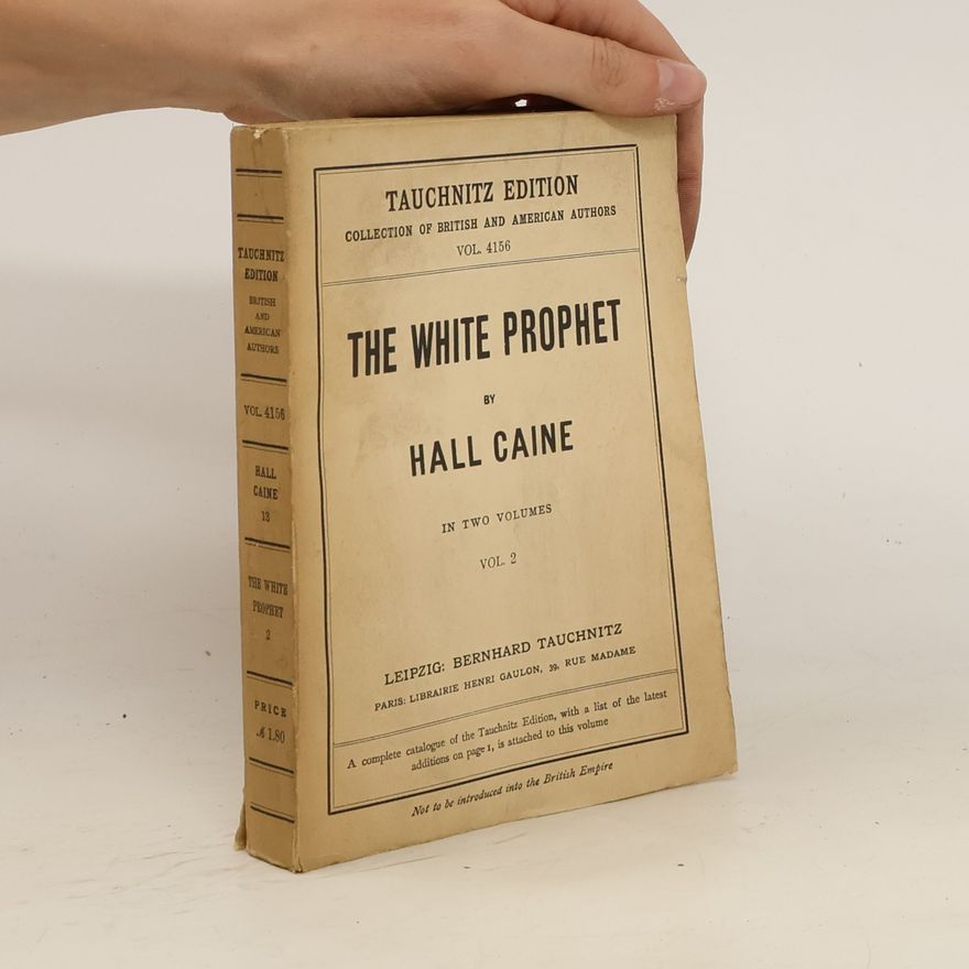 Hall Caine  The White Prophet
