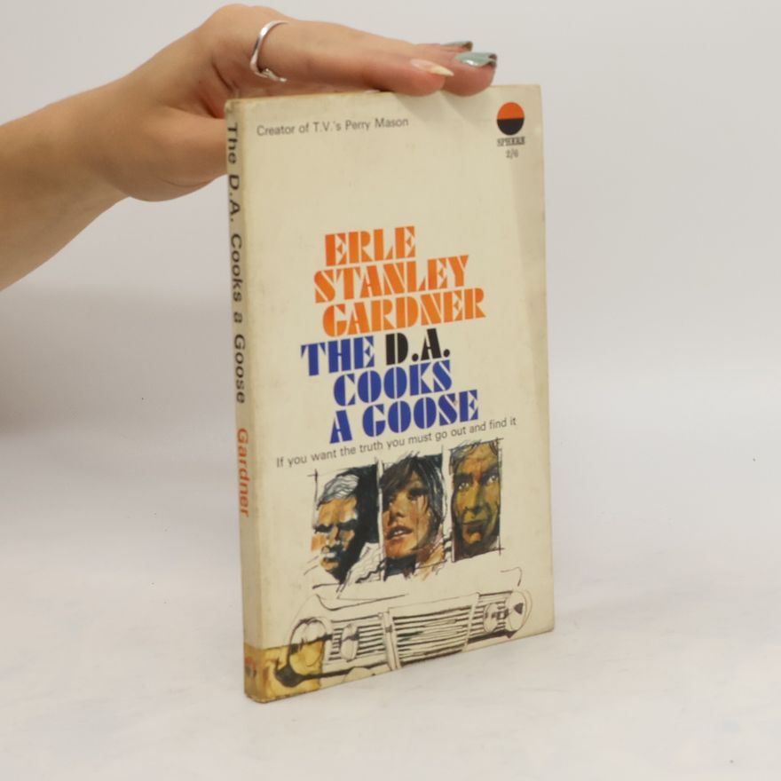 Erle Stanley Gardner The D. A. Cooks a Goose