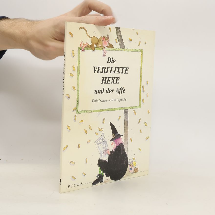 Enric Larreula Die verflixte Hexe und der Affe