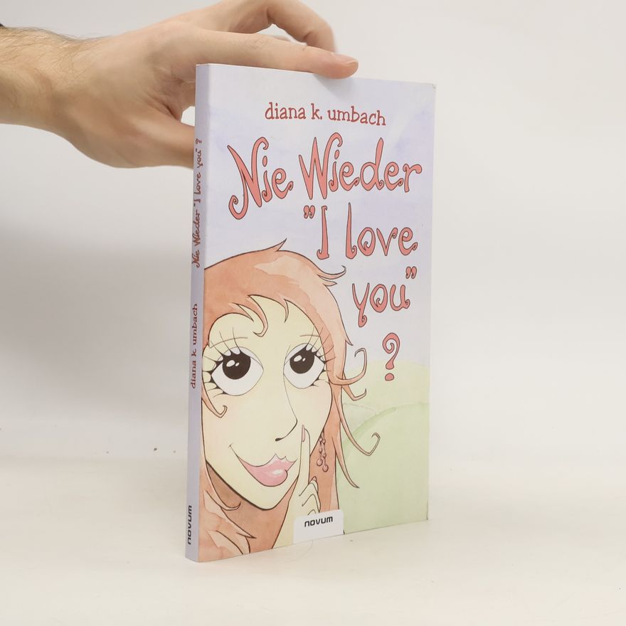 Diana K. Umbach Nie wieder "I love you" ?