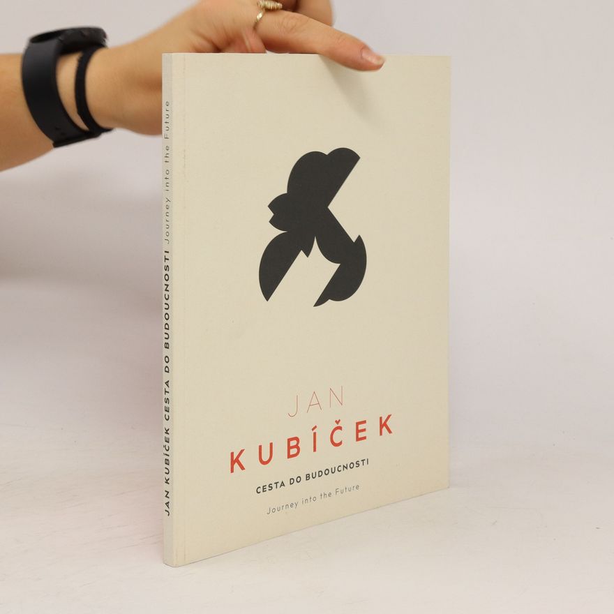 Jiří Machalický Jan Kubíček: Cesta do budoucnosti / Journey into the Future