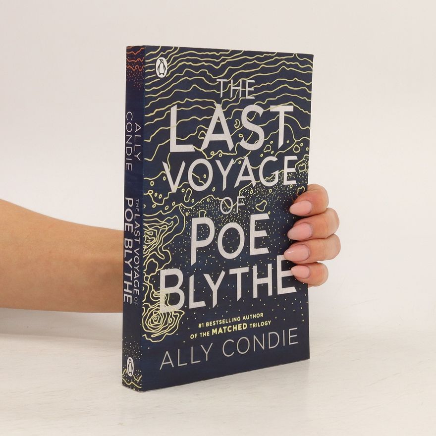 Ally Condie The Last Voyage of Poe Blythe