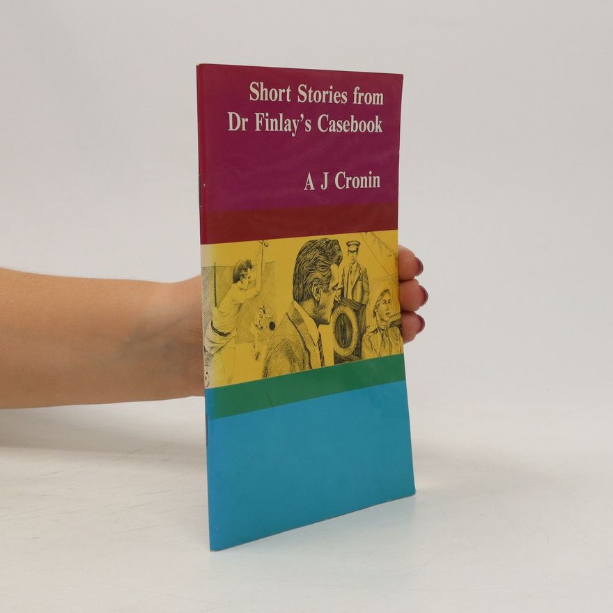 Archibald Joseph Cronin Short Stories from Dr Finlay's Casebook