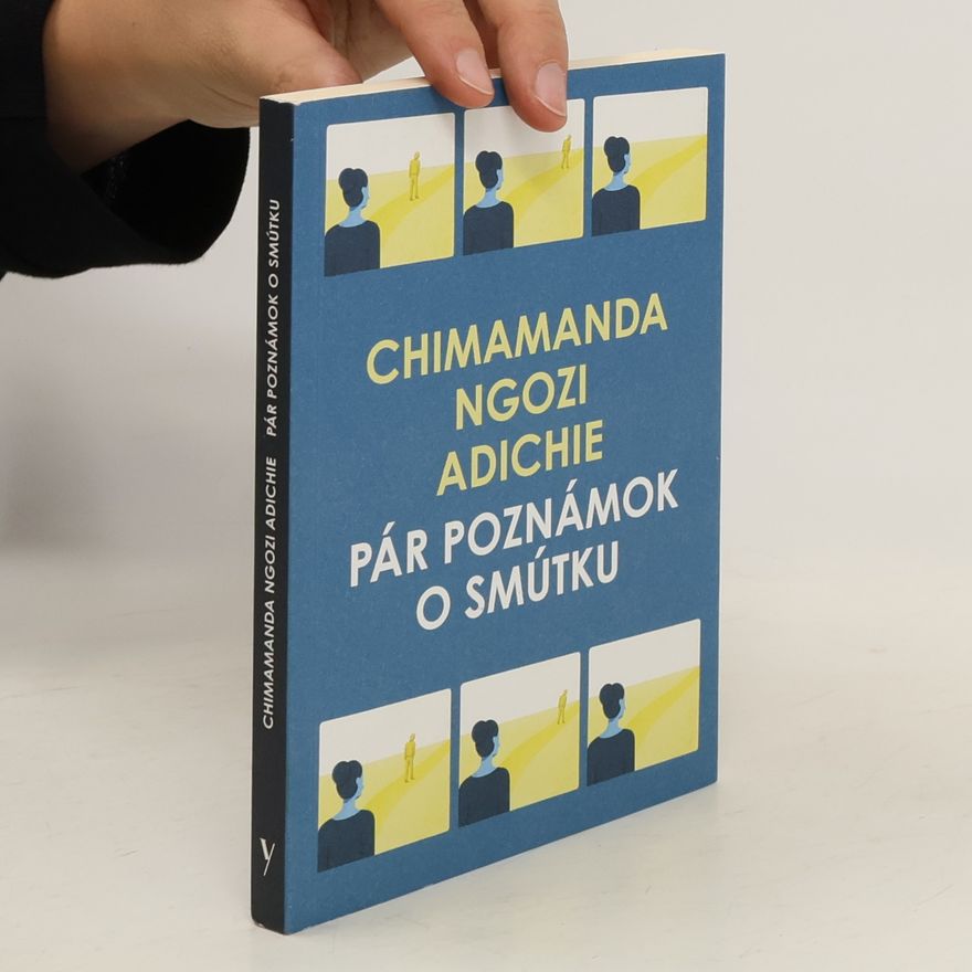 Chimamanda Ngozi Adichie Pár poznámok o smútku