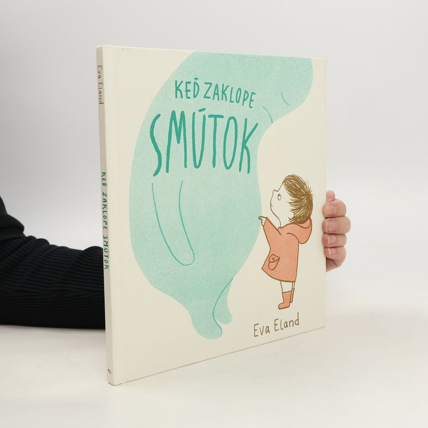Eva Eland Keď zaklope smútok