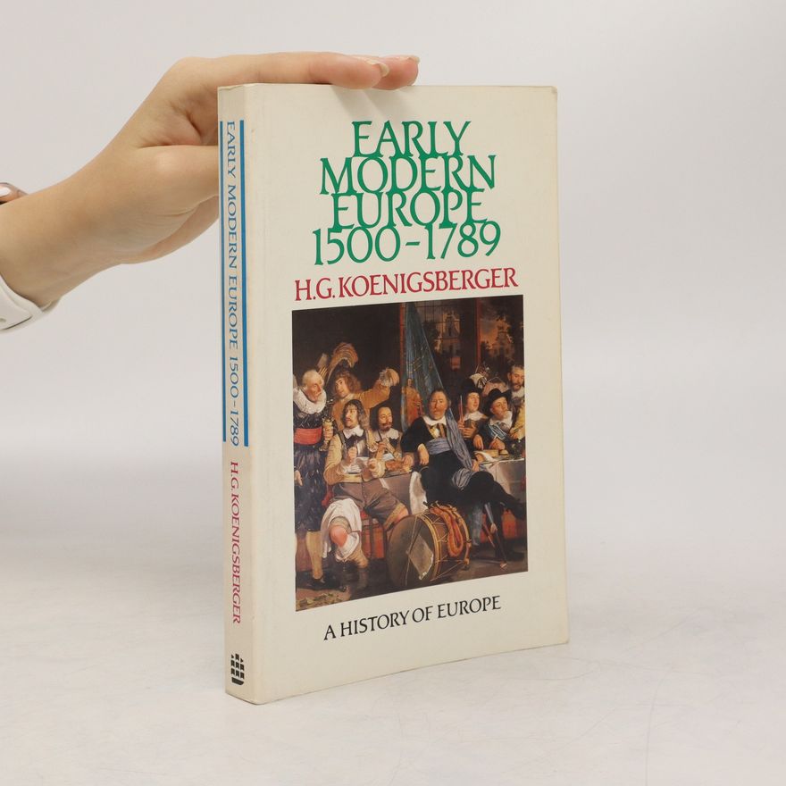 Helmut Georg Koenigsberger Early Modern Europe 1500-1789
