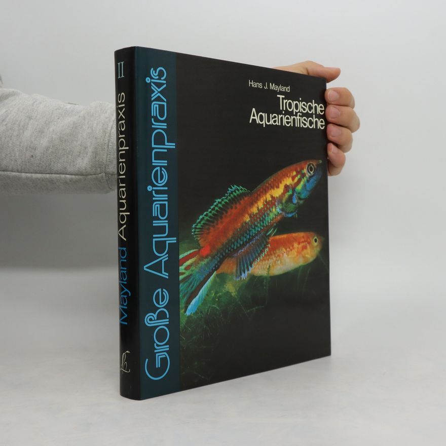 Hans J. Mayland Aquarienfische des tropischen Süsswassers