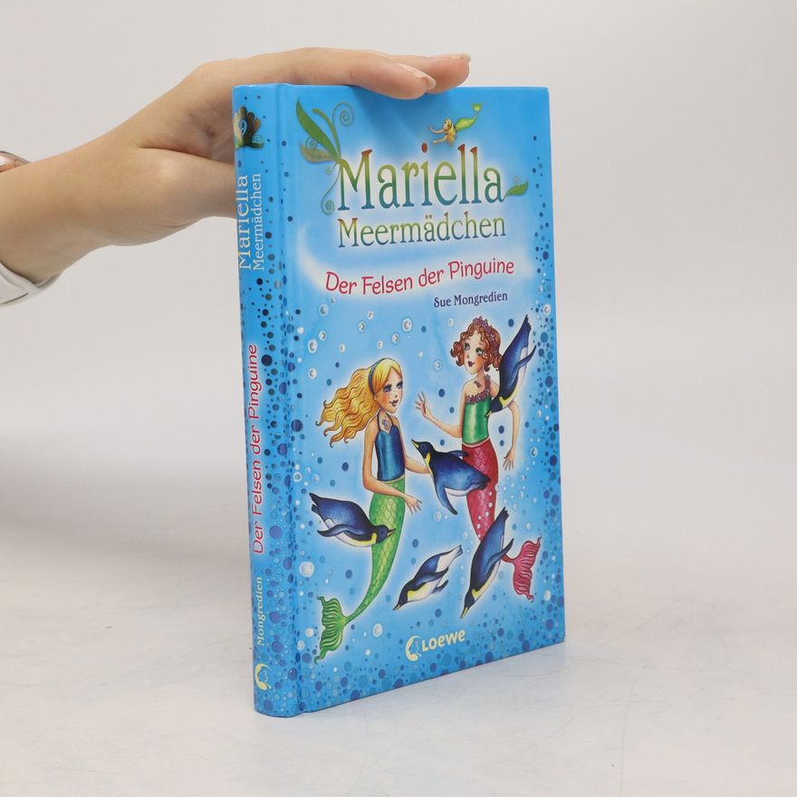 Sue Mongredien Mariella Meermädchen 9. Der Felsen der Pinguine