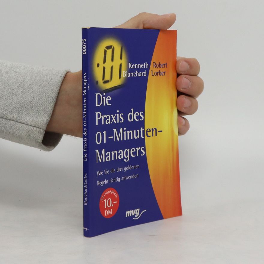 Kenneth Hartley Blanchard Die Praxis des 01-Minuten-Managers