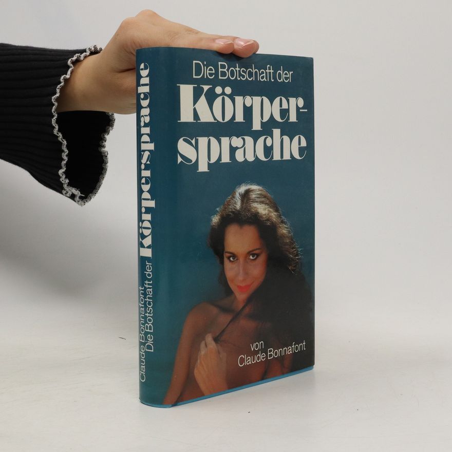 Claude Bonnafont Die Botschaft der Körpersprache