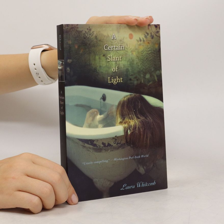 Laura Whitcomb A certain slant of light