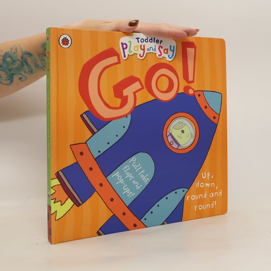 Justine Swain Smith Toddler Play and Say Go!