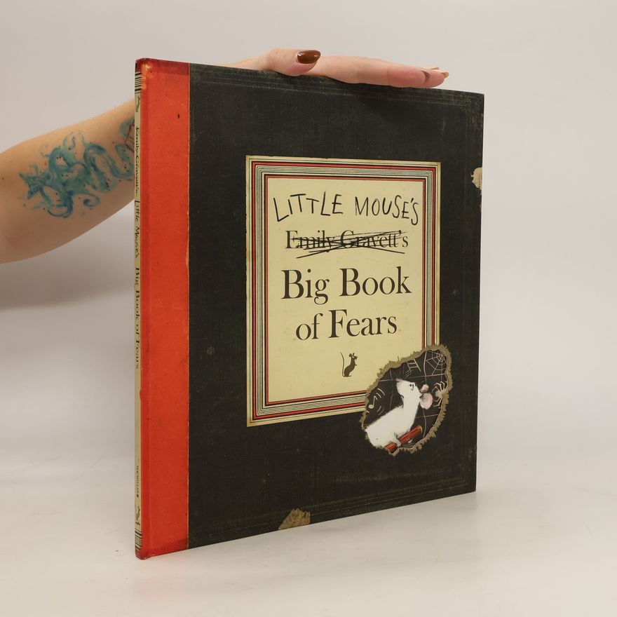 Emily Gravett Little Mouse's Big Book of Fears