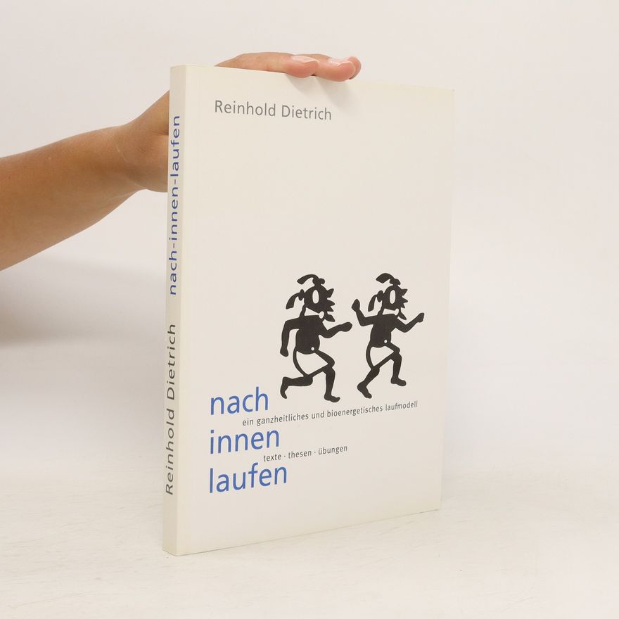 Reinhold Dietrich Nach-Innen-Laufen