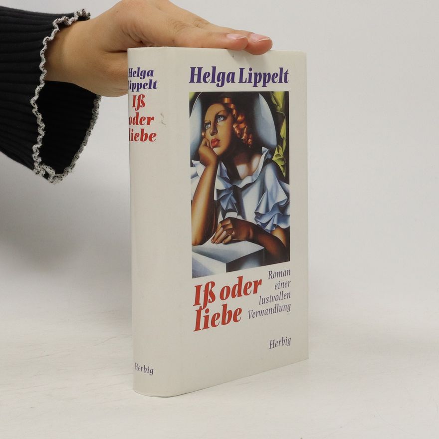 Helga Lippelt Iß oder liebe