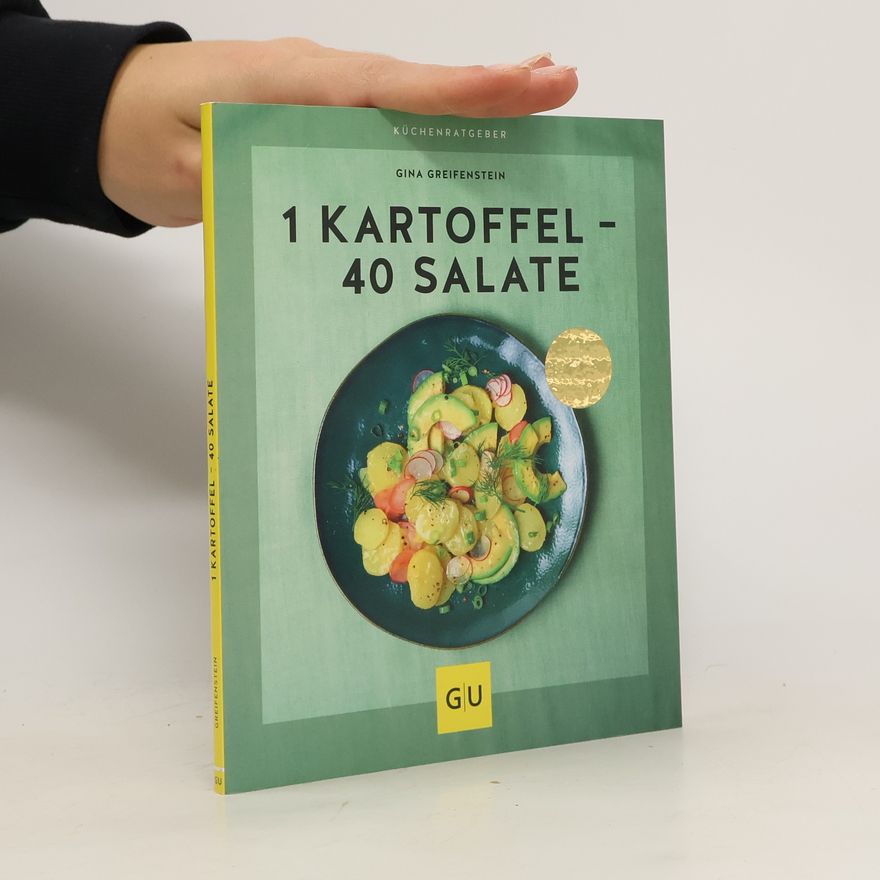Gina Greifenstein 1 Kartoffel - 40 Salate