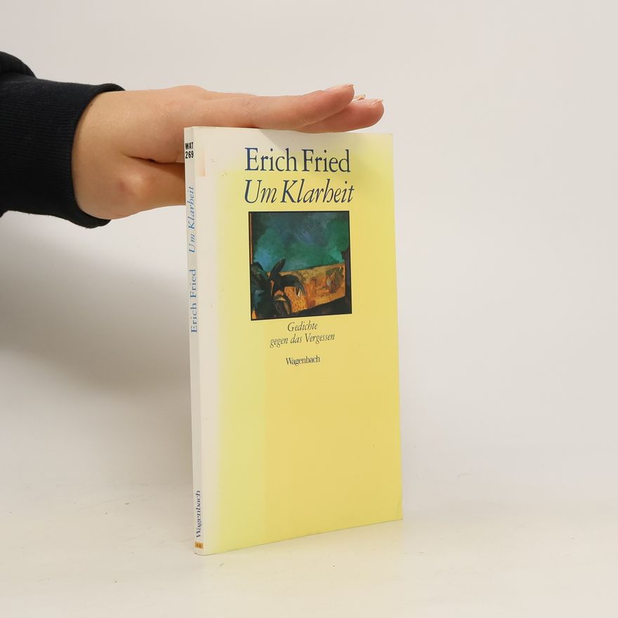 Erich Fried Um Klarheit