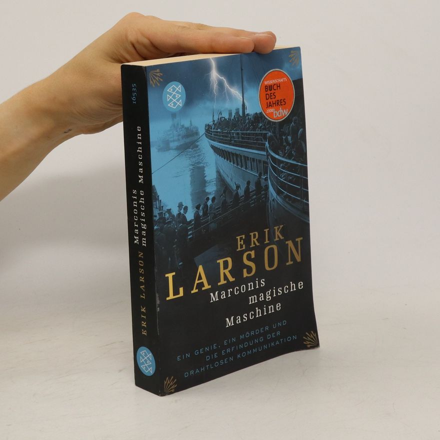 Erik Larson Marconis magische Maschine