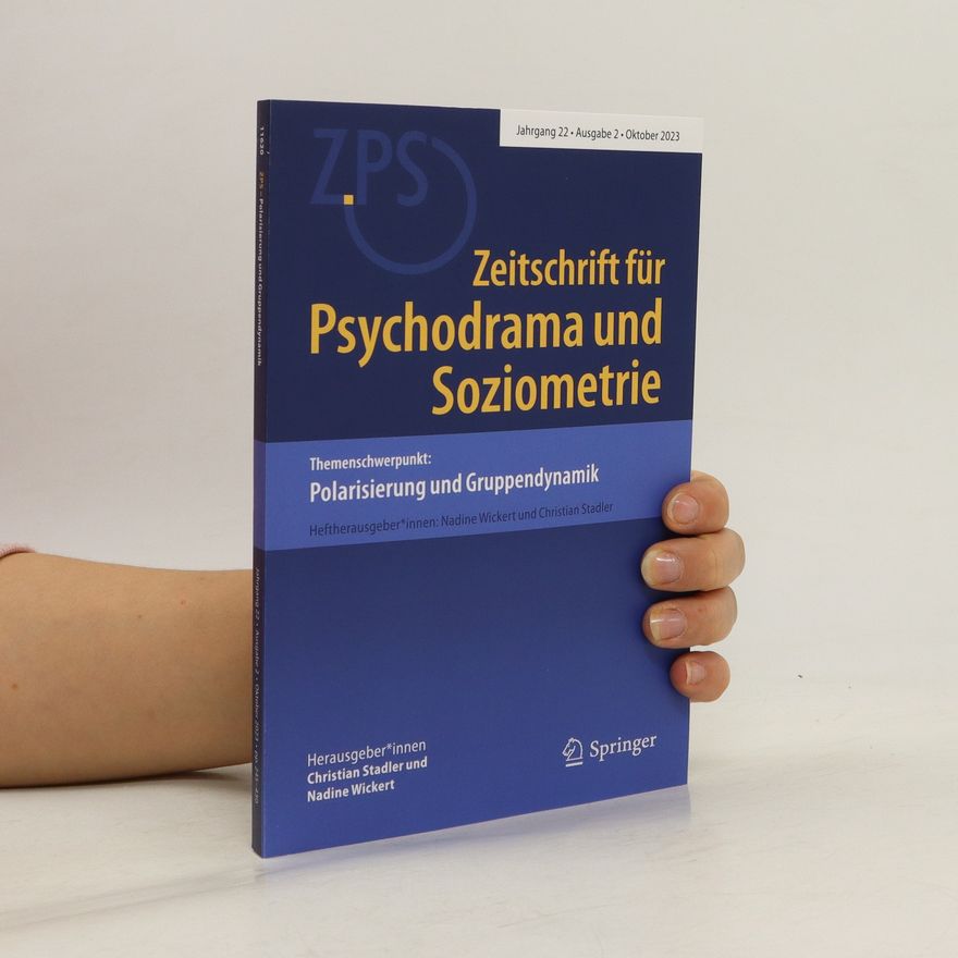 Nadine Wickert Zeitschrift für Psychodrama und Soziometrie 2/2023: Polarisierung und Gruppendynamik