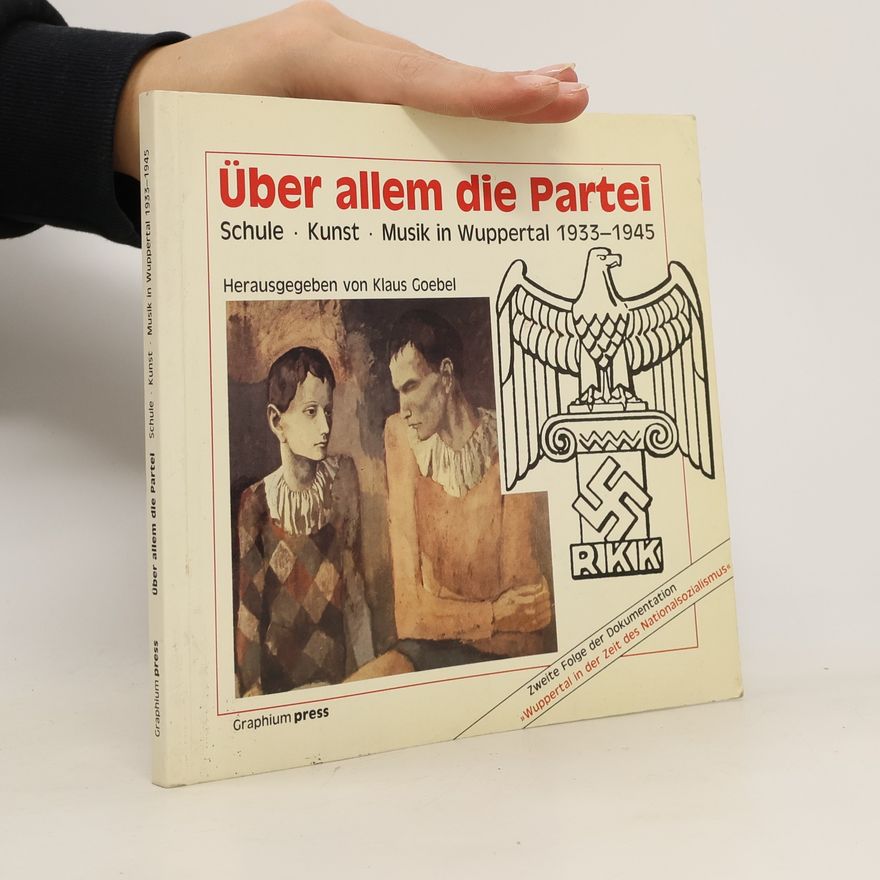 Klaus Goebel Über allem die Partei