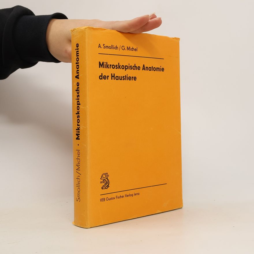 Alfred Smollich Mikroskopische Anatomie der Haustiere