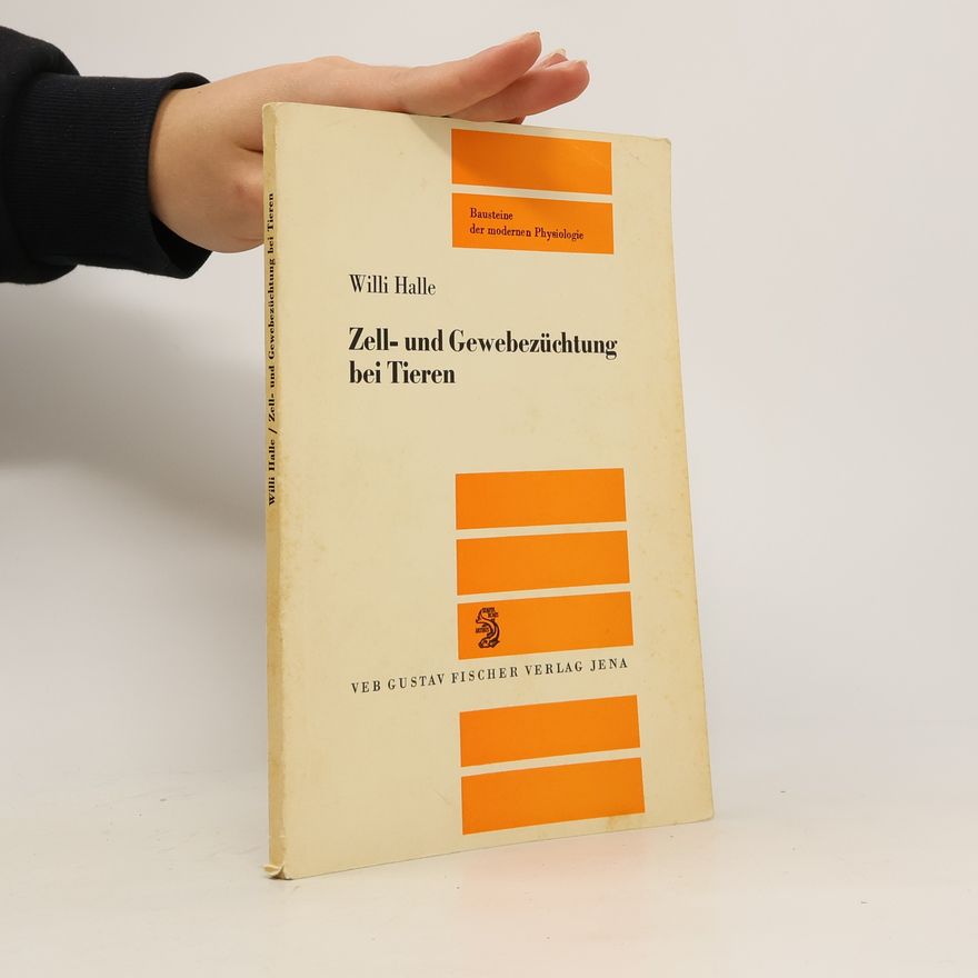 Willi Halle Zell- und Gewebezüchtung bei Tieren