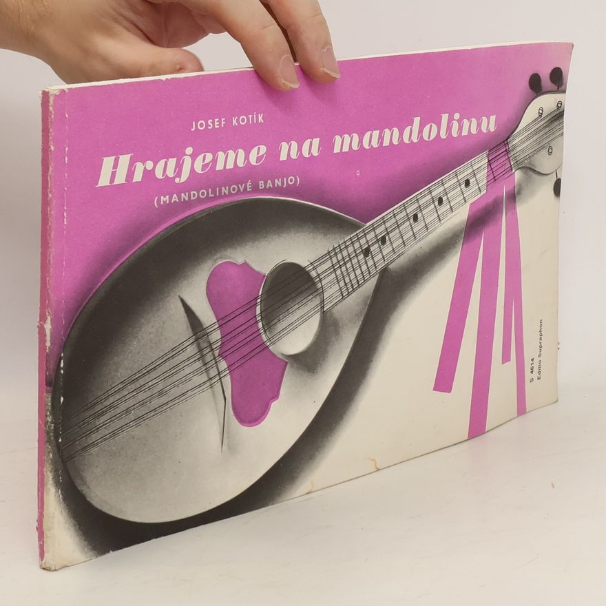 Josef Kotík Hrajeme na mandolinu (mandolinové banjo)