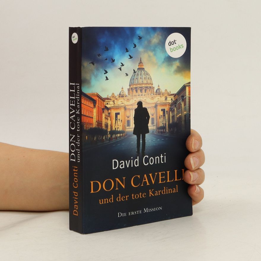 David Conti Don Cavelli und der tote Kardinal: Die erste Mission