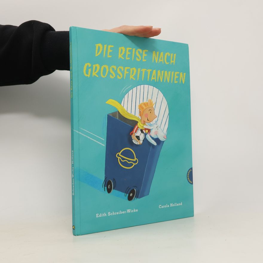 Edith Schreiber-Wicke Die Reise nach Grossfrittannien