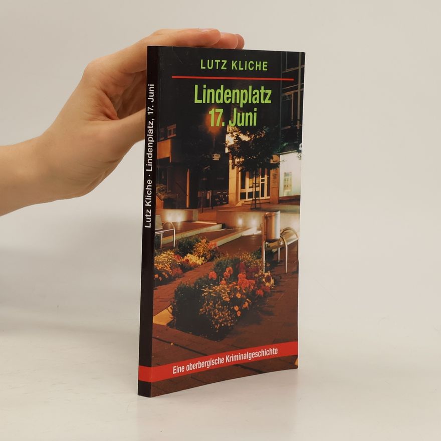 Lutz Kliche Lindenplatz, 17. Juni