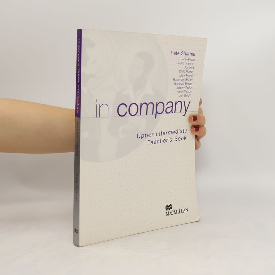 Pete Sharma In Company. Upper Intermediate Teacher's Book