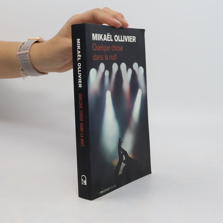 Mikaël Ollivier Quelque chose dans la nuit