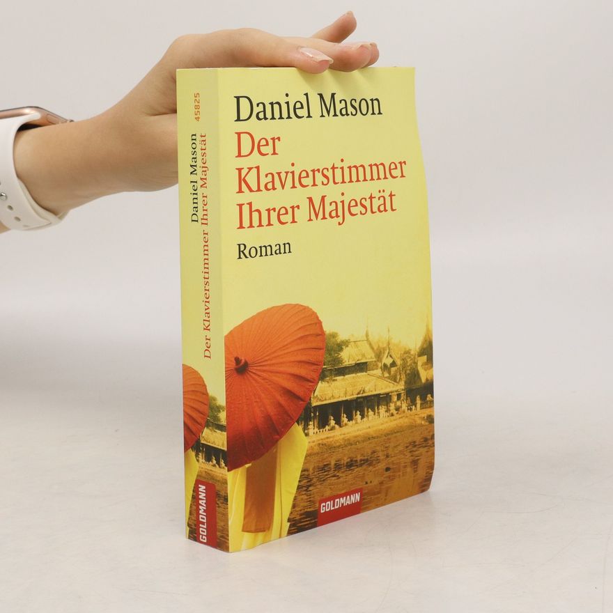 Daniel Mason Der Klavierstimmer Ihrer Majestät