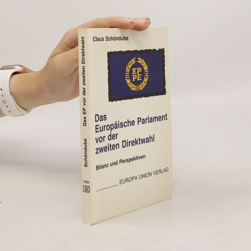 Claus Schöndube Das Europäische Parlament vor der zweiten Direktwahl