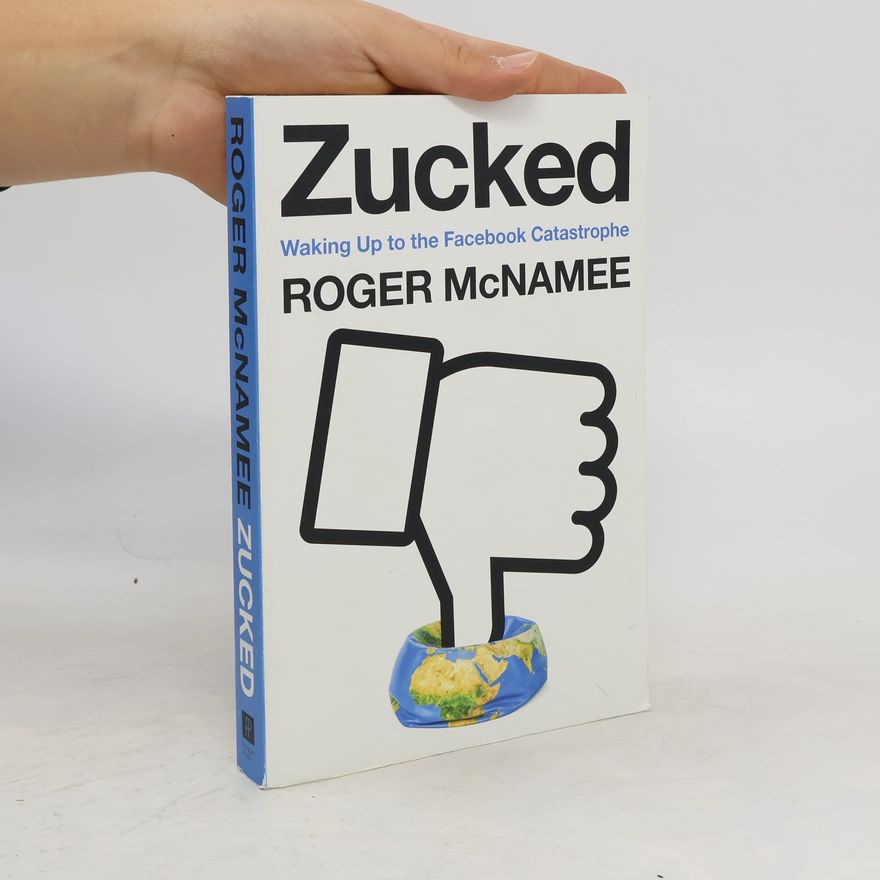 Roger McNamee Zucked