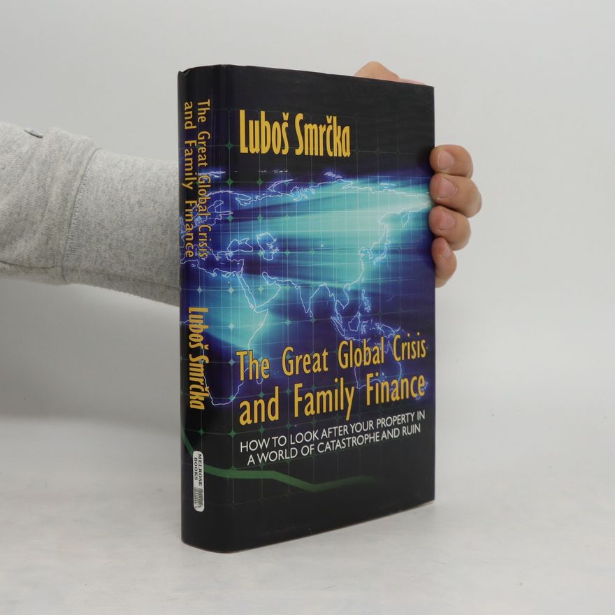 Luboš Smrčka The Great Global Crisis and Family Finance