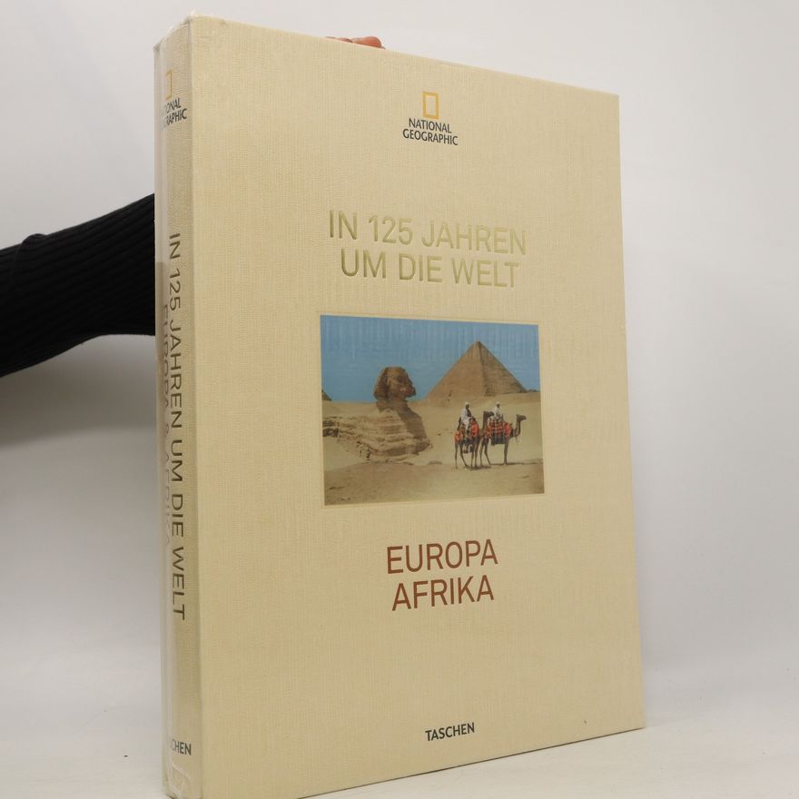 Reuel Golden In 125 Jahren um die Welt. Europa, Afrika