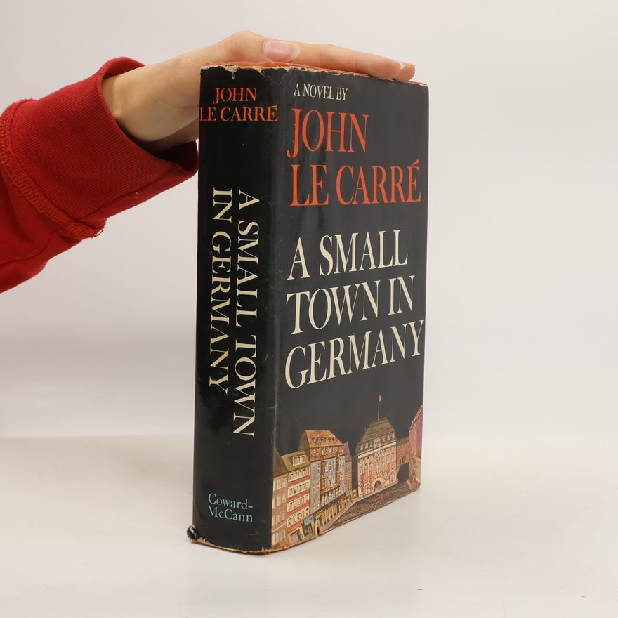 John le Carré A Small Town in Germany