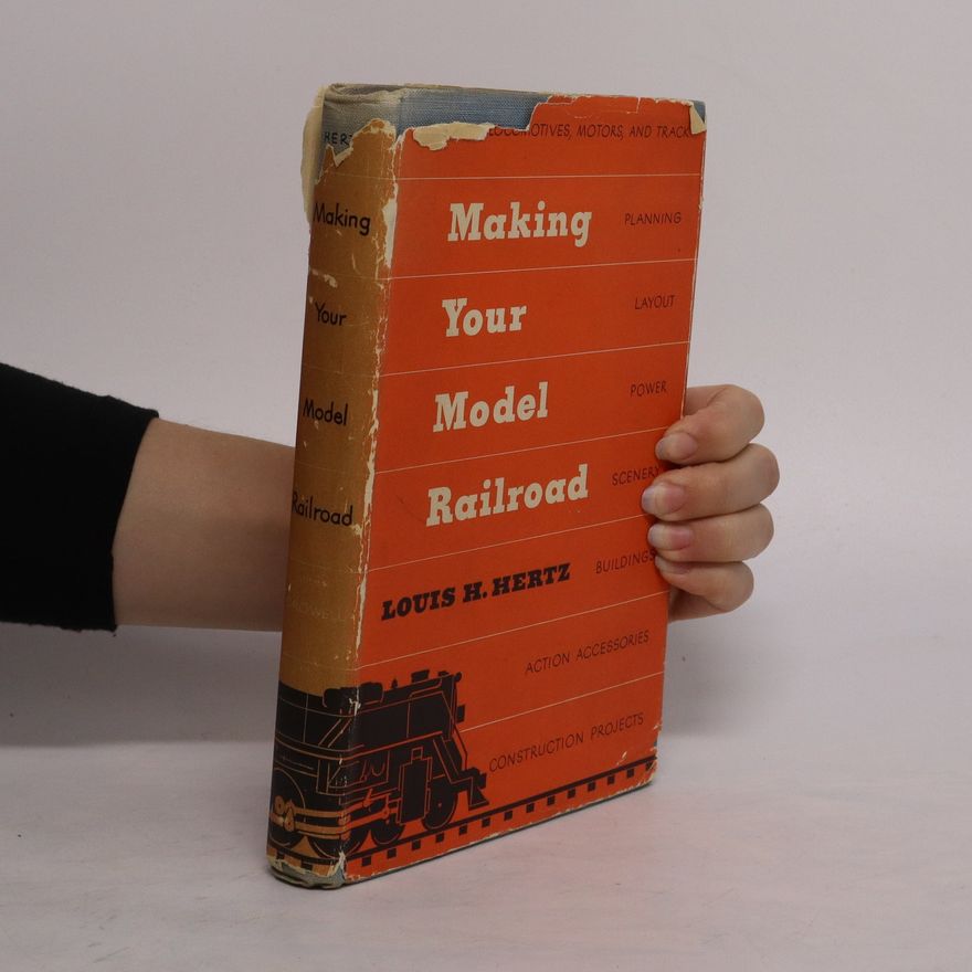 Louis H. Hertz Making Your Model Railroad