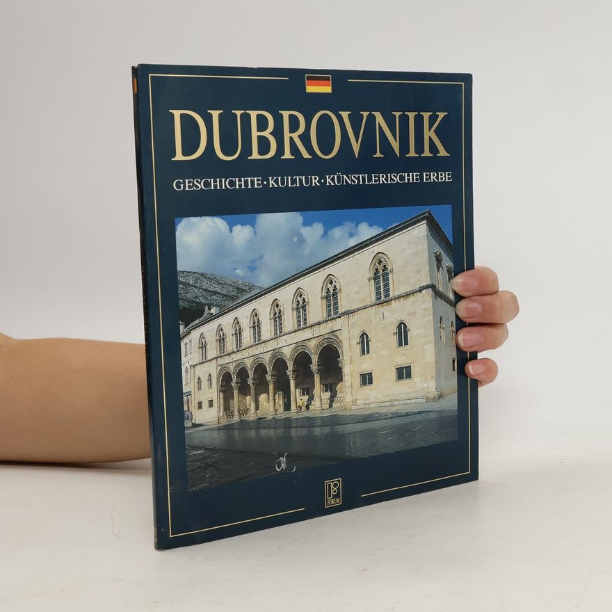 Autorenkollektiv Dubrovnik. Geschichte. Kultur. Künstlerische Erbe