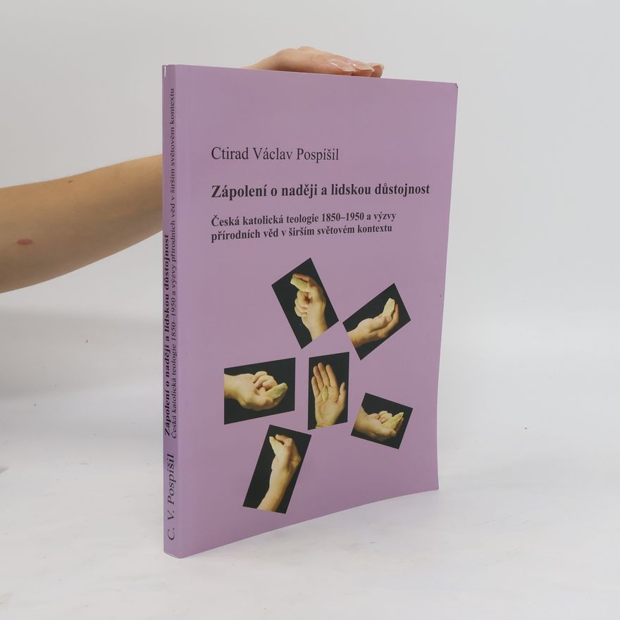 Ctirad Václav Pospíšil Zápolení o naději a lidskou důstojnost