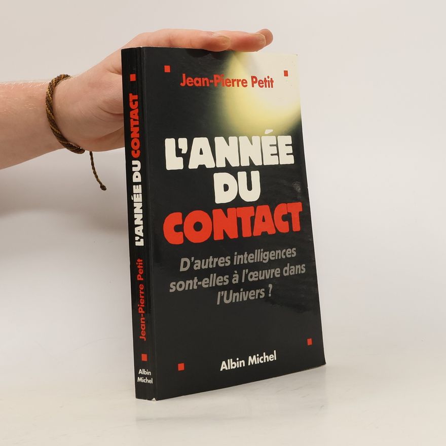 Jean-Pierre Petit L'année du contact