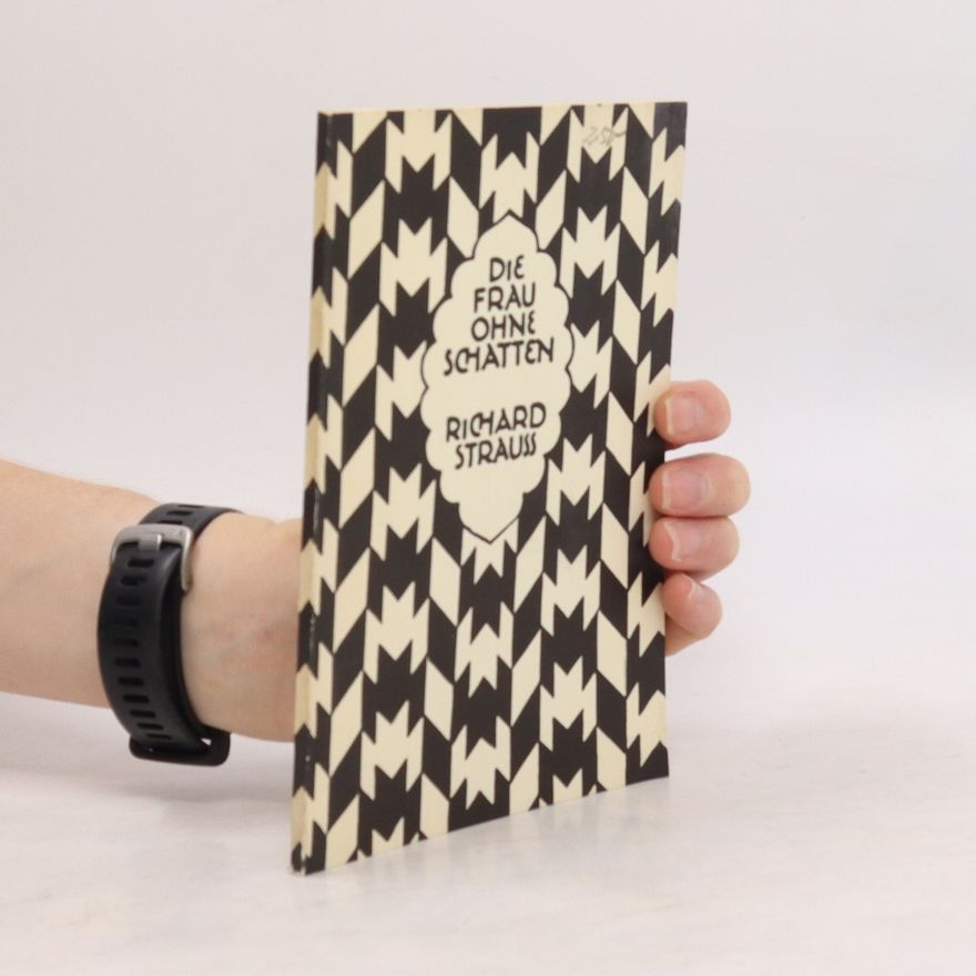 Richard Strauss Die Frau ohne Schatten