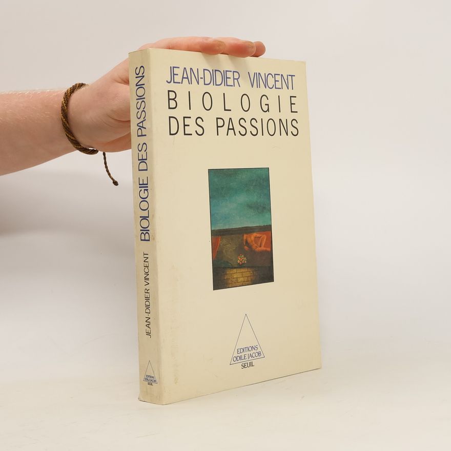 JeanDidier Vincent Biologie des passions